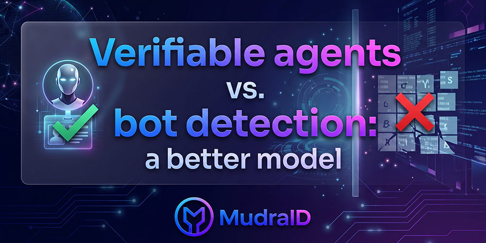 Verifiable agents vs. bot detection: a better model